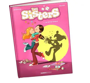 Les Sisters BD Les Sisters tome 1 abonnez-vous !