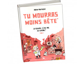 Tu mourras moins bête mais tu mourras quand même