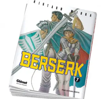 Berserk Berserk le manga de légende tome 7 !