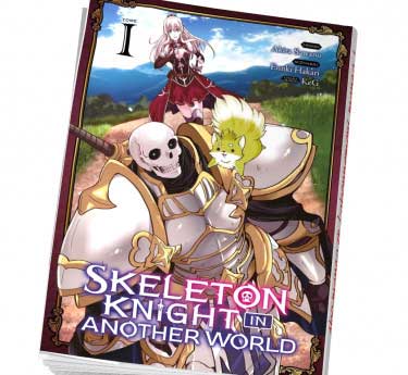 Skeleton knight in another world Skeleton knight in another world tome 1