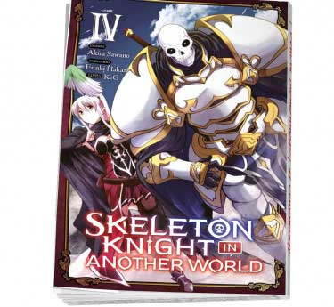 Skeleton knight in another world Skeleton knight in another world Tome 4 Abonnez-vous !