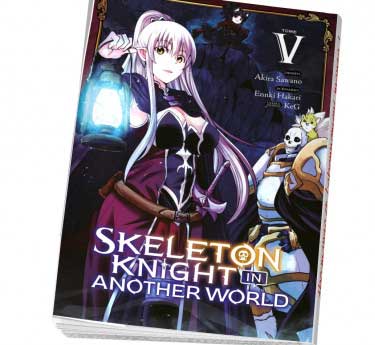 Skeleton knight in another world Skeleton knight in another world Tome 5