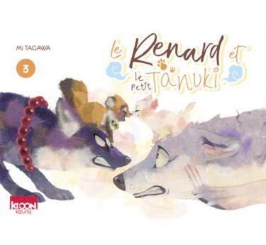 Le Renard et le Petit Tanuki Le Renard et le Petit Tanuki Tome 3