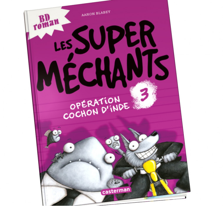 Les super méchants Tome 3 - Les super méchants en BD