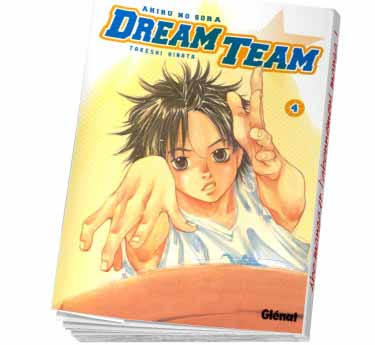 Dream team - Partie 1 Dream Team Tome 4