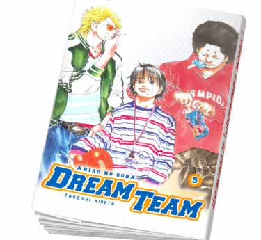 Dream team - Partie 1 Dream Team Tome 5