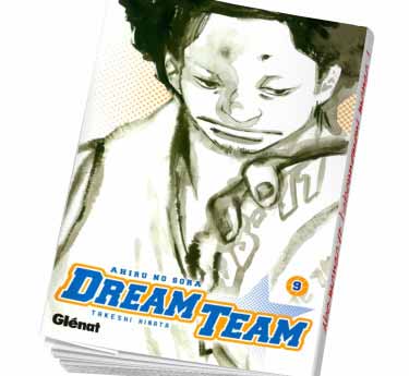 Dream team - Partie 1 Dream Team Tome 9