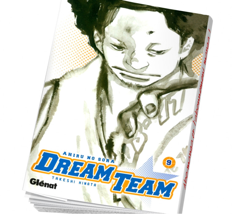 Dream Team Tome 9