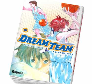 Dream team - Partie 1 Dream Team Tome 10