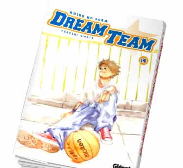 Dream team - Partie 1 Dream Team Tome 14