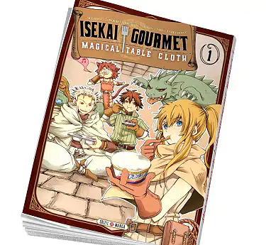 Isekai Gourmets - Magical Table Cloth Isekai Gourmets - Magical Table Cloth Tome 1