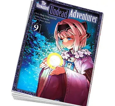 The Unwanted Undead Adventurer The Unwanted Undead Adventurer Tome 9