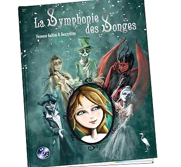 Beaux livres - Contes et légendes La Symphonie des Songes en abonnement