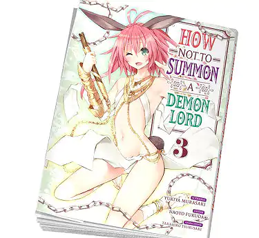 How NOT to summon a demon lord How NOT to summon a demon lord Tome 3