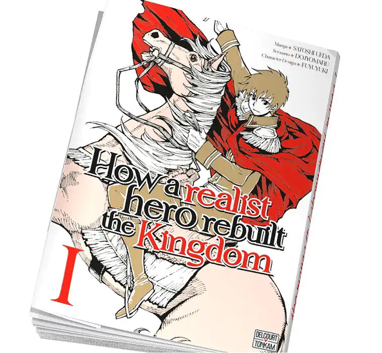 How a realist hero rebuilt the kingdom Tome 1