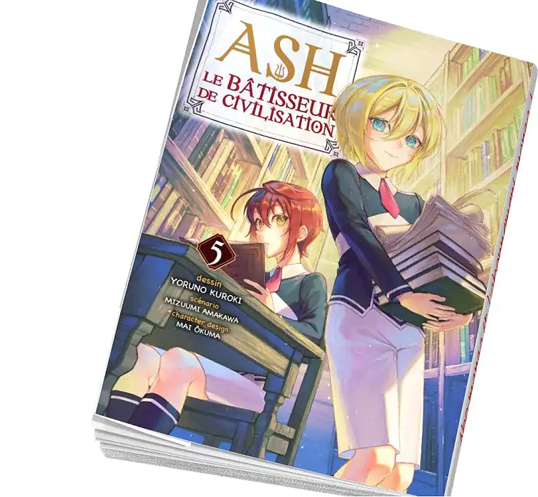 Ash le bâtisseur de civilisation Tome 5