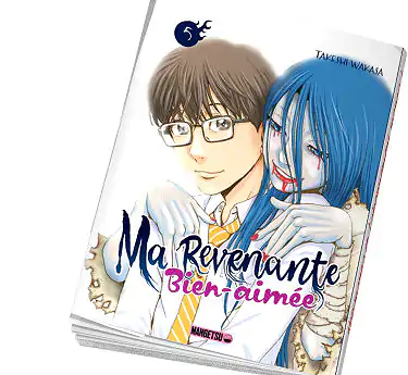 Ma revenante bien-aimée Ma revenante bien-aimée Tome 5
