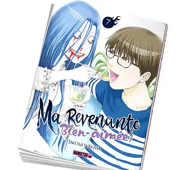Ma revenante bien-aimée Ma revenante bien-aimée Tome 7