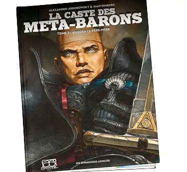 La caste des Méta-Barons La caste des Méta-Barons Tome 7