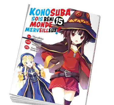 Konosuba : Sois Béni Monde Merveilleux ! Konosuba : Sois Béni Monde Merveilleux ! Tome 15