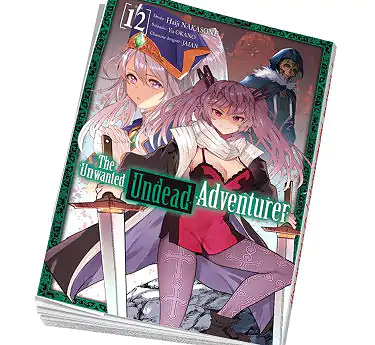 The Unwanted Undead Adventurer The Unwanted Undead Adventurer Tome 12