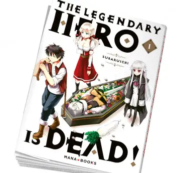 The Legendary Hero is Dead Achat manga The Legendary Hero is Dead Tome 1