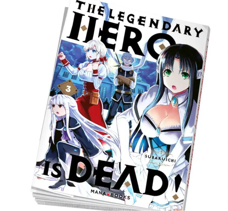 The Legendary Hero is Dead Tome 3 The Legendary Hero is Dead Tome 3