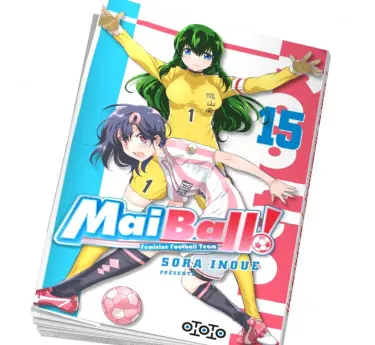 Mai Ball ! Abonnement manga foot Mai Ball Tome 15