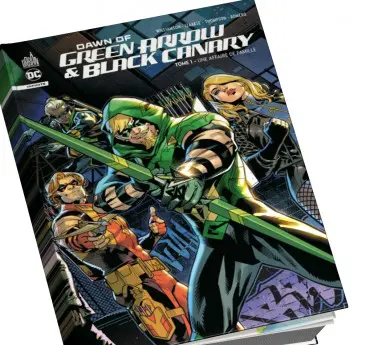 Dawn of Green Arrow & Black Canary Box comics mensuelle Dawn of Green Arrow & Black Canary Tome 1