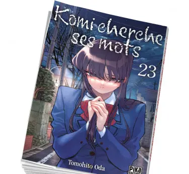 Komi cherche ses mots  Manga Komi cherche ses mots 23 achat et abonnement livre mensuel
