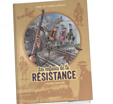 Les enfants de la Résistance  Les enfants de la Résistance Tome 2