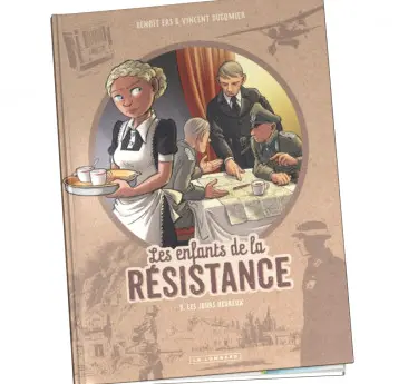 Les enfants de la Résistance  Achat Les enfants de la Résistance Tome 9 par abonnement