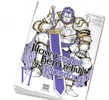 How a realist hero rebuilt the kingdom  How a realist hero rebuilt the kingdom Tome 6