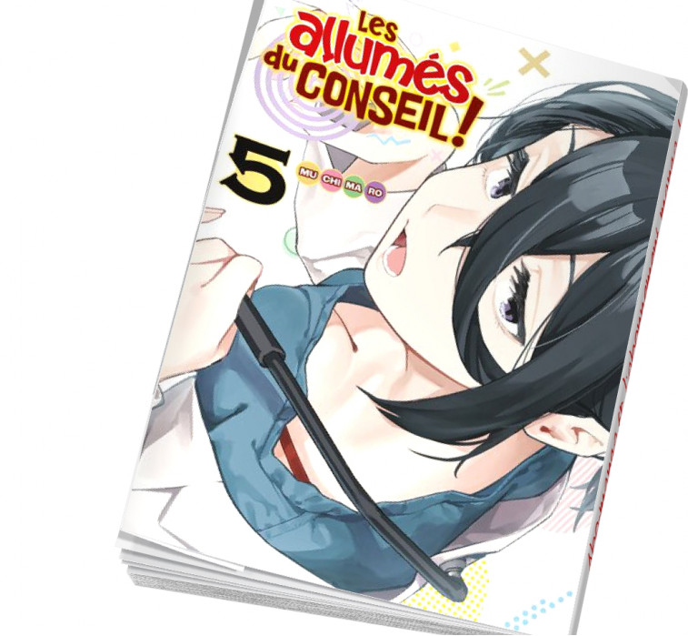 Couverture Les allumés du conseil ! Tome 5
