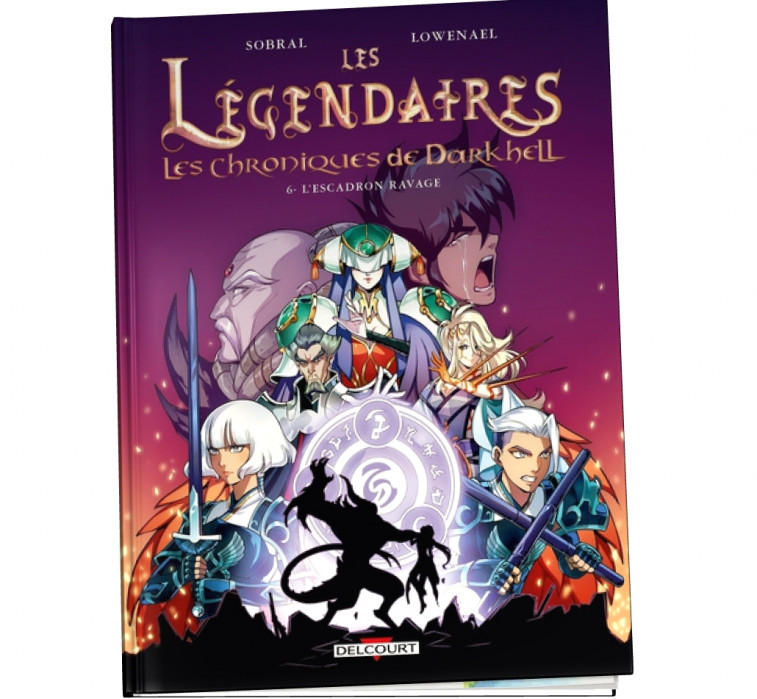 Les Légendaires Les Chroniques de Darkhell 6