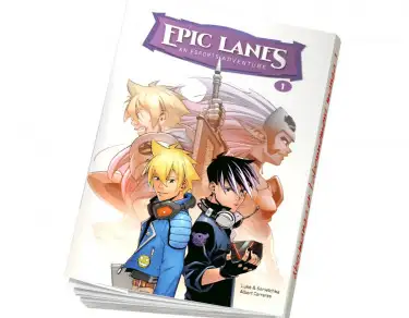 Epic Lanes  Epic Lanes - Tome 1