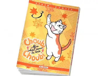 Choubi-Choubi  Choubi-Choubi, Mon chat pour la vie T03