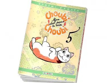 Choubi-Choubi Choubi-Choubi, Mon chat pour la vie T05