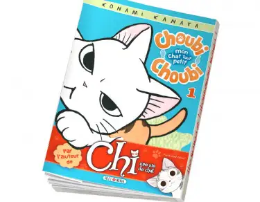 Choubi-Choubi Choubi-Choubi, Mon chat tout petit T01