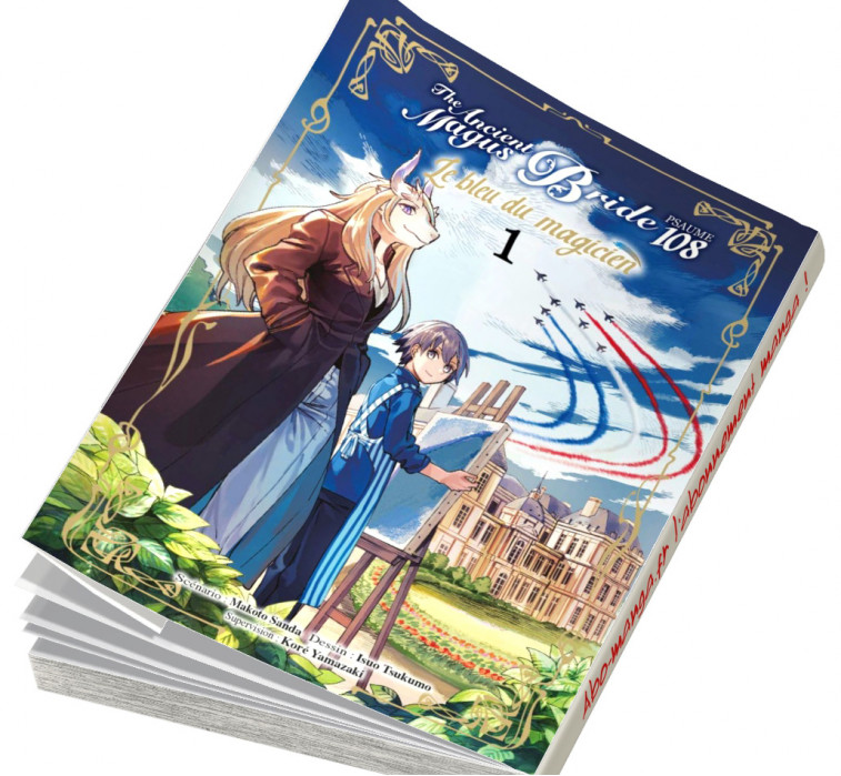  Abonnement The Ancient Magus Bride - Psaume 108, le bleu du magicien tome 1