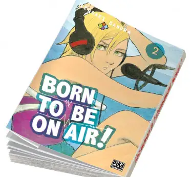Born to be on air! Born to be on air! T02